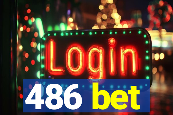 486 bet